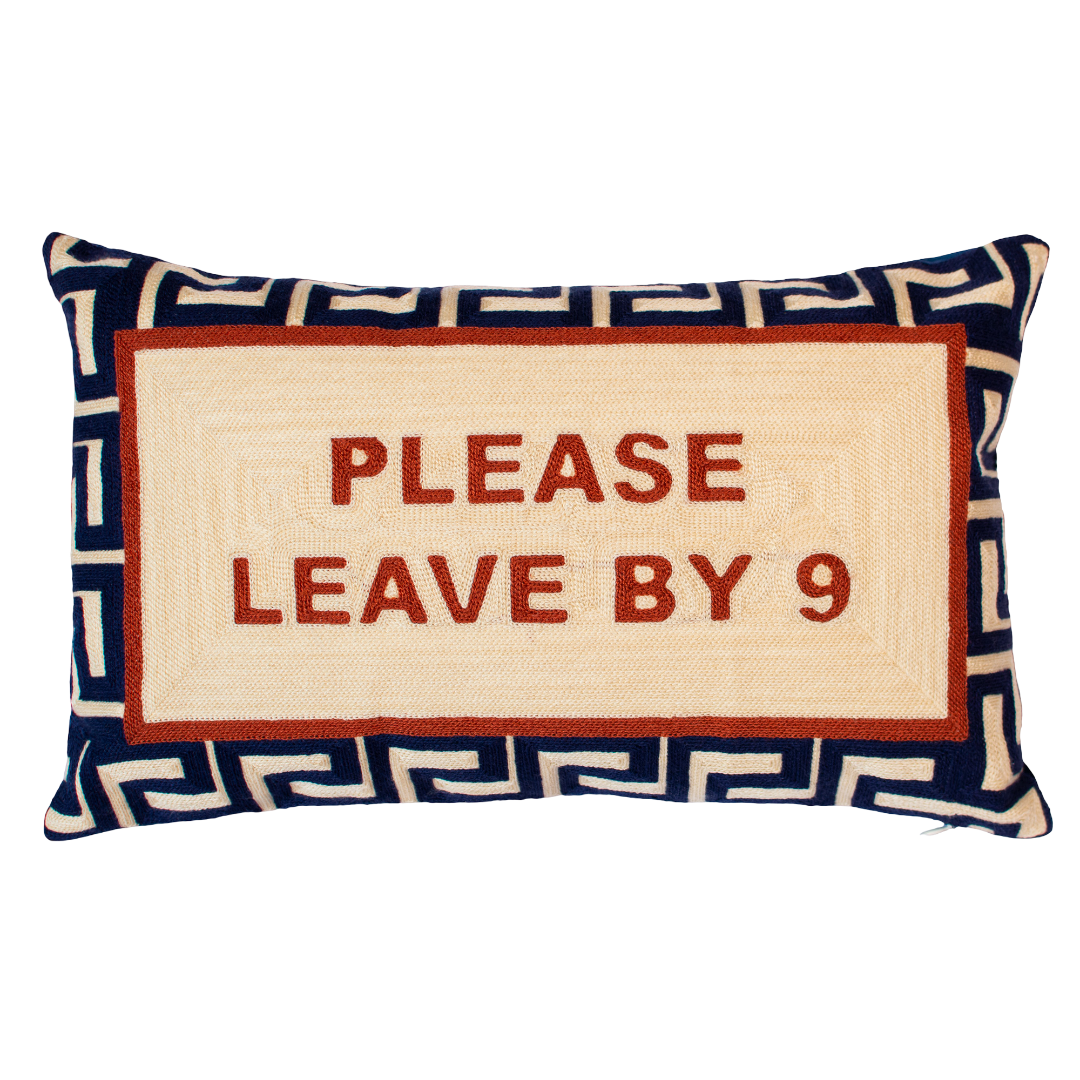 Funny needlepoint cushion with slogan Please Leave By 9